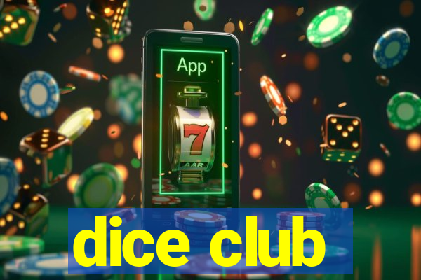 dice club